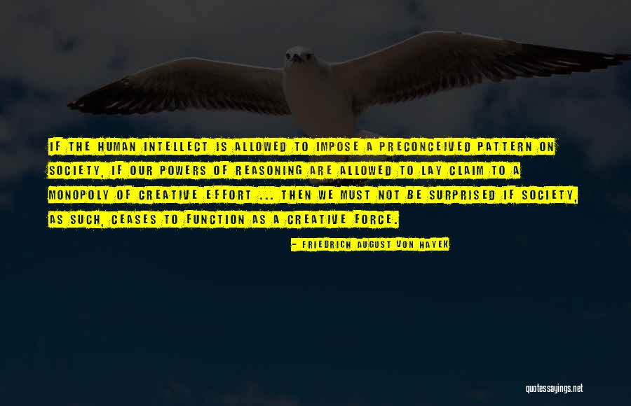 Greenhow Spy Quotes By Friedrich August Von Hayek Greenhow Spy Quotes By Friedrich August Von Hayek