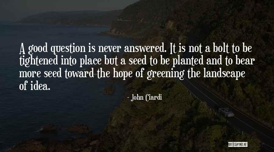 Greening Quotes By John Ciardi Greening Quotes By John Ciardi