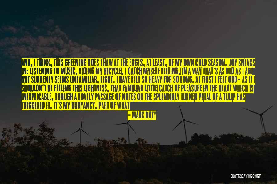 Greening Quotes By Mark Doty Greening Quotes By Mark Doty