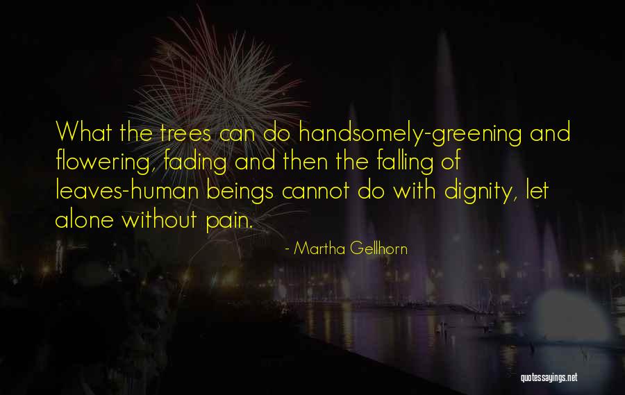 Greening Quotes By Martha Gellhorn Greening Quotes By Martha Gellhorn