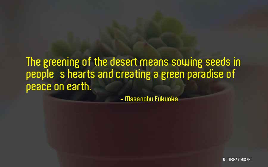 Greening Quotes By Masanobu Fukuoka Greening Quotes By Masanobu Fukuoka