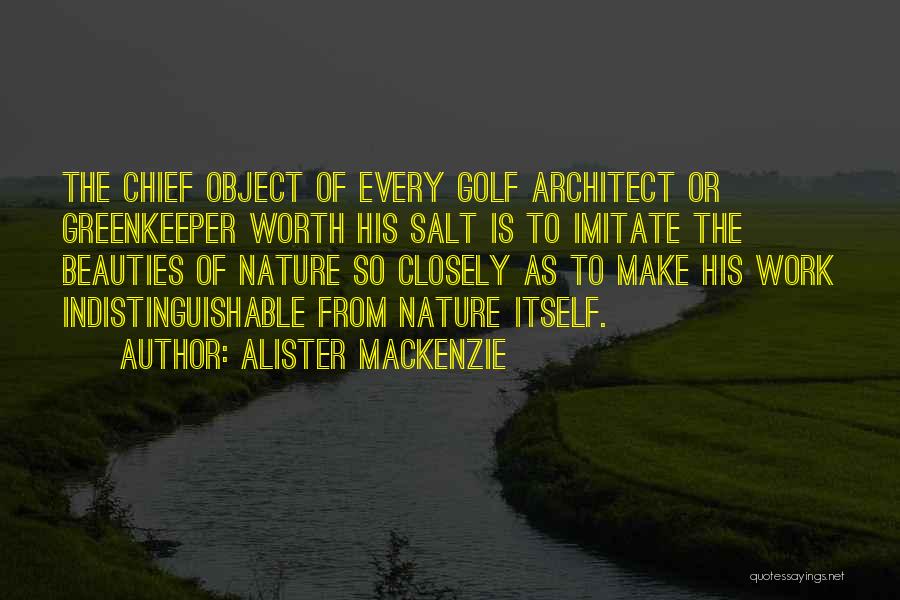 Greenkeeper Quotes By Alister MacKenzie