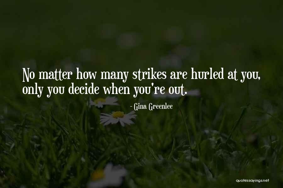 Greenlee Quotes By Gina Greenlee Greenlee Quotes By Gina Greenlee