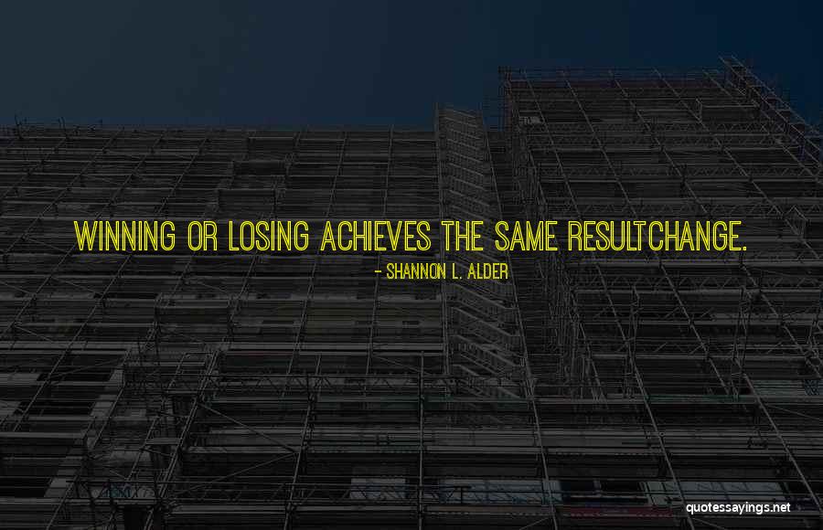 Greenlight Quotes By Shannon L. Alder Greenlight Quotes By Shannon L. Alder