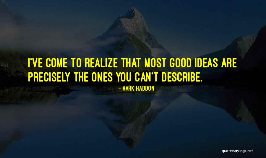 Greenmossing Quotes By Mark Haddon Greenmossing Quotes By Mark Haddon