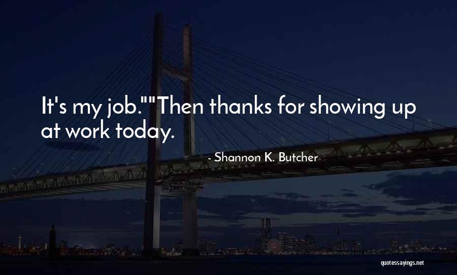 Greenroom Notebooks Quotes By Shannon K. Butcher
