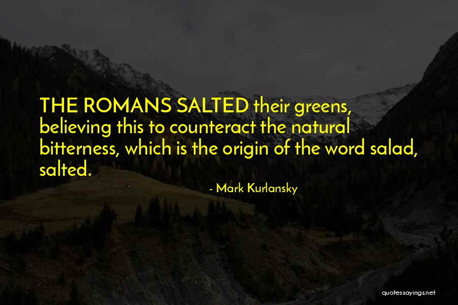 Greens Quotes By Mark Kurlansky Greens Quotes By Mark Kurlansky