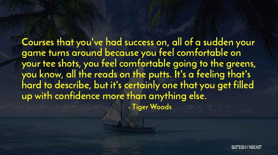 Greens Quotes By Tiger Woods Greens Quotes By Tiger Woods