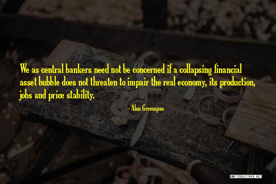 Greenspan Quotes By Alan Greenspan Greenspan Quotes By Alan Greenspan