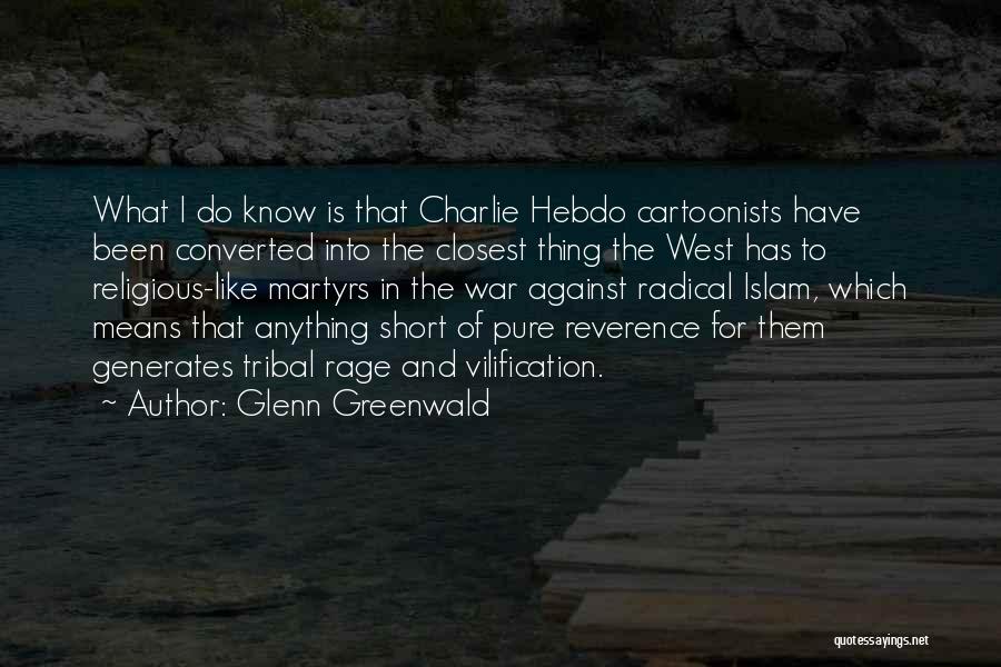 Greenwald Quotes By Glenn Greenwald