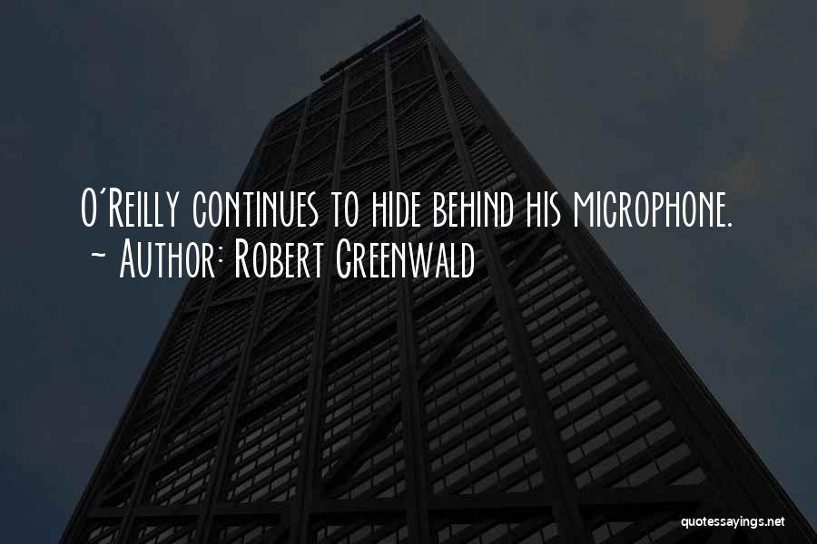 Greenwald Quotes By Robert Greenwald