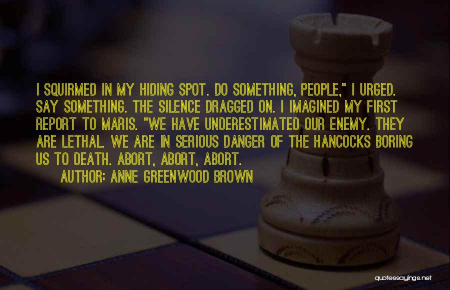 Greenwood Quotes By Anne Greenwood Brown