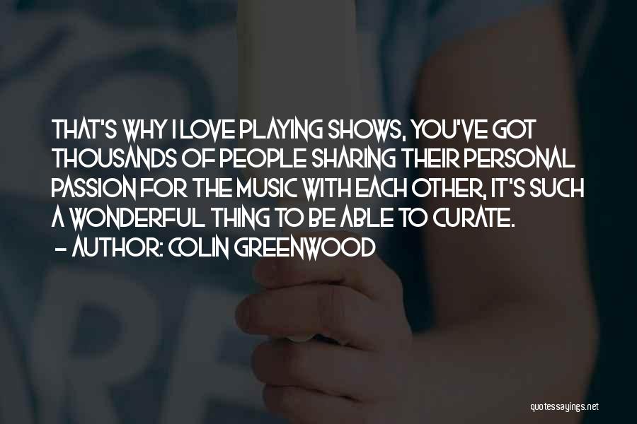 Greenwood Quotes By Colin Greenwood