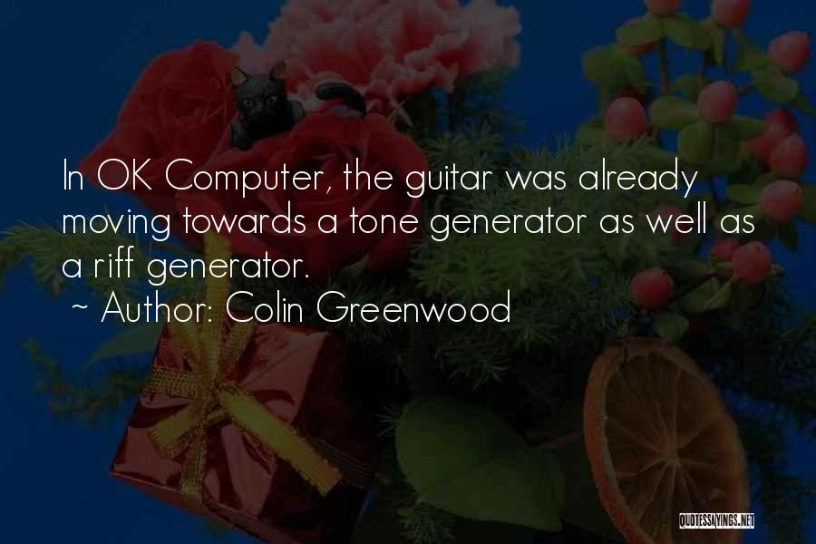 Greenwood Quotes By Colin Greenwood