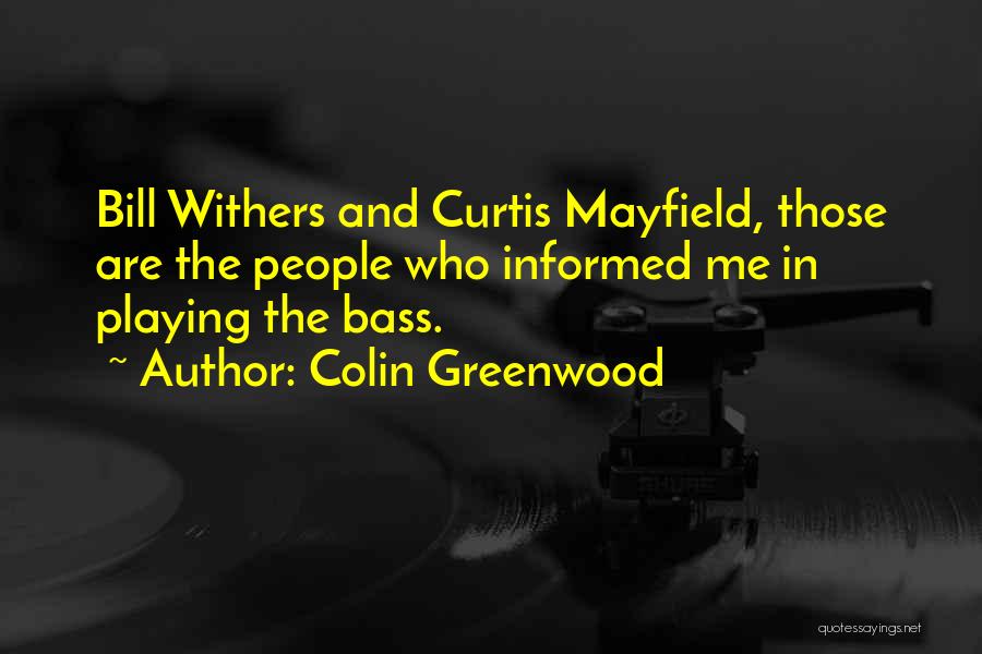 Greenwood Quotes By Colin Greenwood