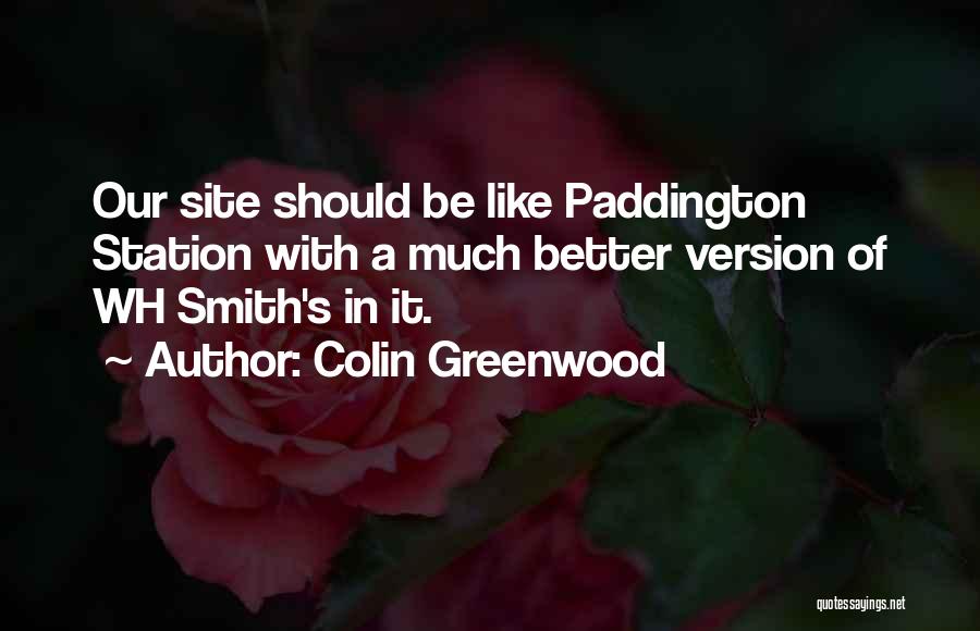 Greenwood Quotes By Colin Greenwood