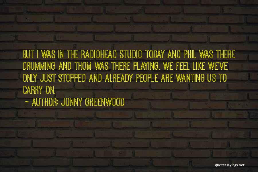 Greenwood Quotes By Jonny Greenwood