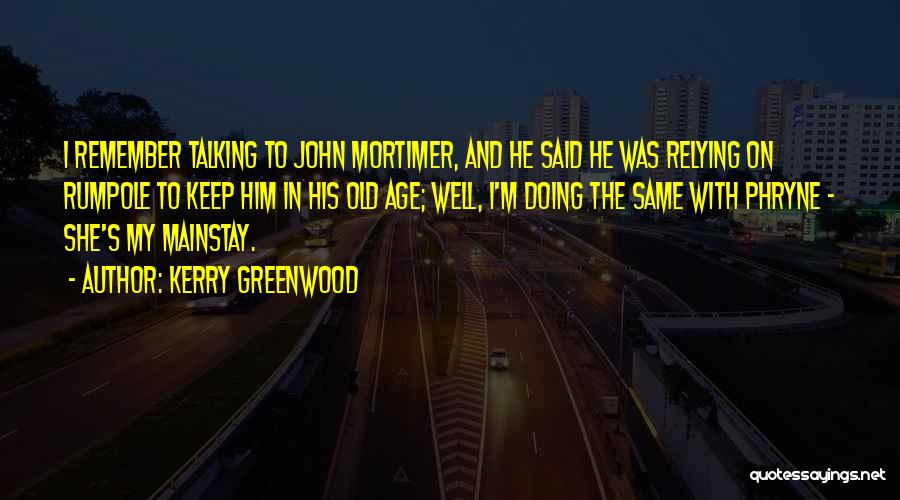 Greenwood Quotes By Kerry Greenwood