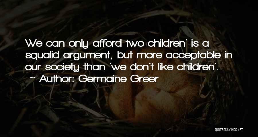 Greer Quotes By Germaine Greer