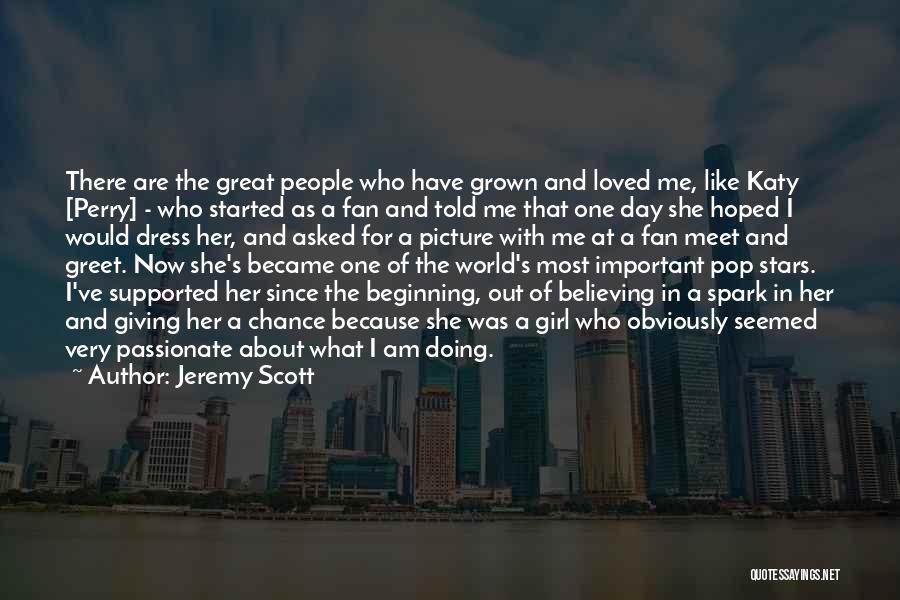 Greet Each Day Quotes By Jeremy Scott