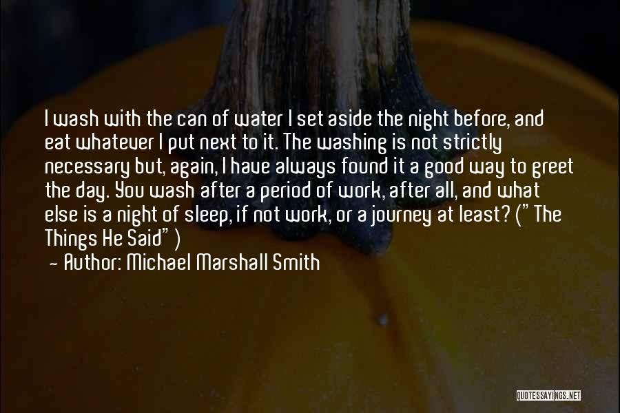 Greet Each Day Quotes By Michael Marshall Smith