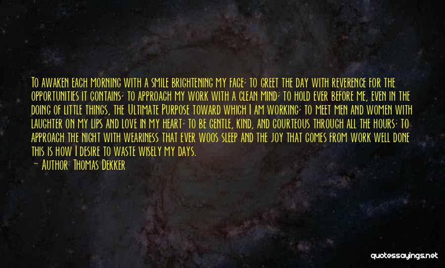 Greet Each Day Quotes By Thomas Dekker