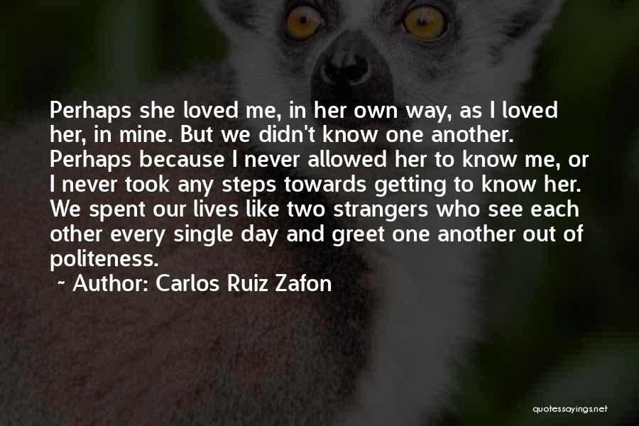 Greet Her Quotes By Carlos Ruiz Zafon