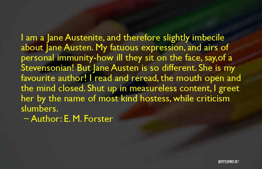 Greet Her Quotes By E. M. Forster