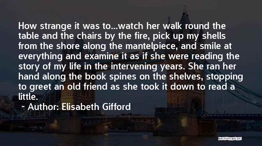 Greet Her Quotes By Elisabeth Gifford