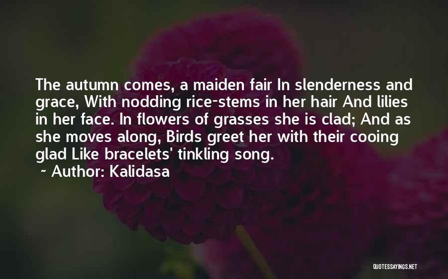 Greet Her Quotes By Kalidasa