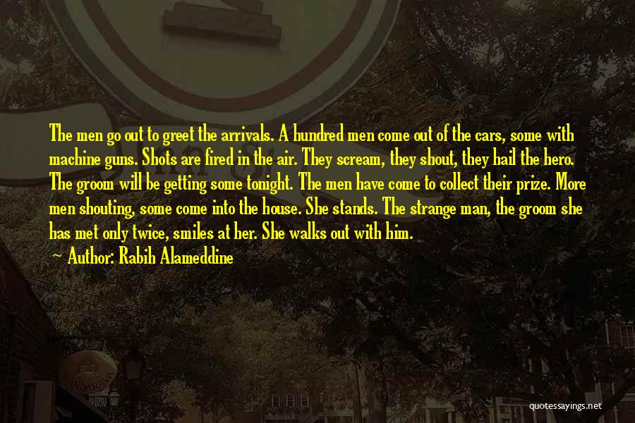 Greet Her Quotes By Rabih Alameddine