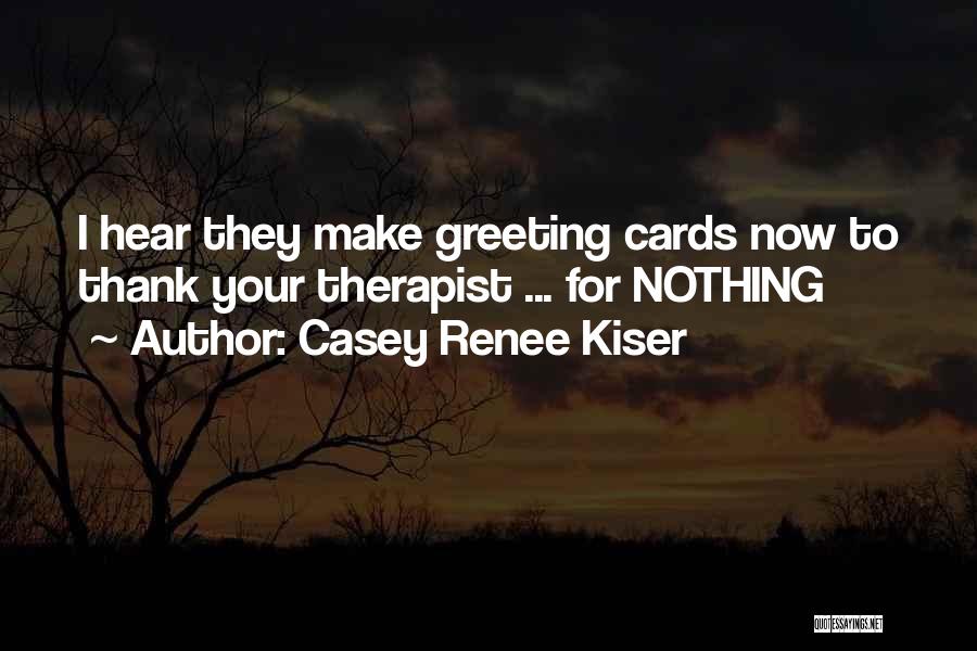 Greeting Someone Quotes By Casey Renee Kiser