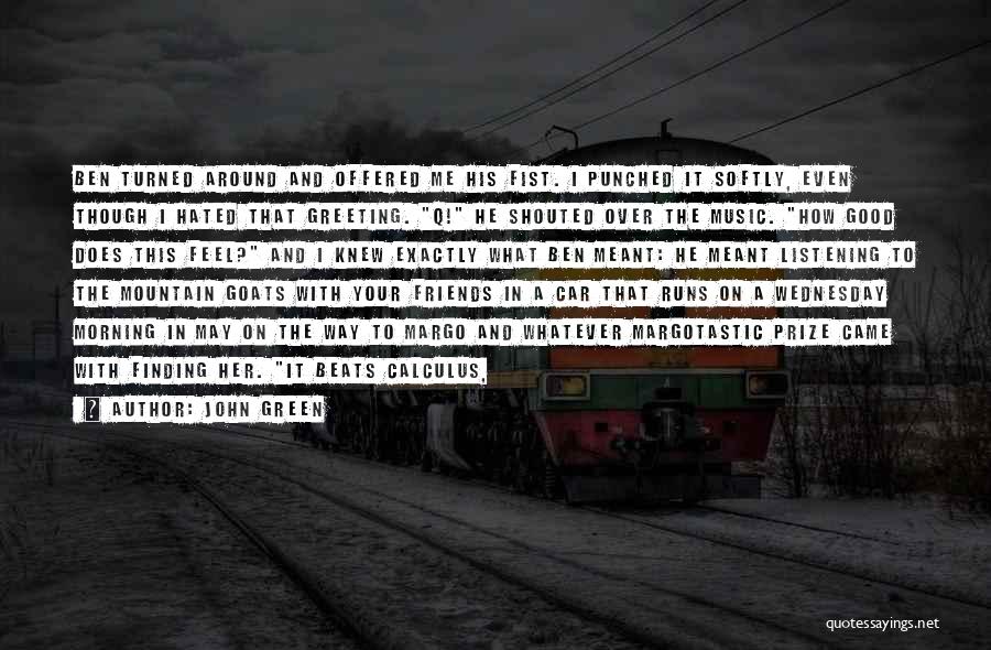 Greeting Someone Quotes By John Green Greeting Someone Quotes By John Green