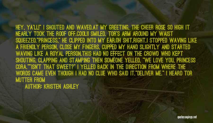 Greeting Someone Quotes By Kristen Ashley