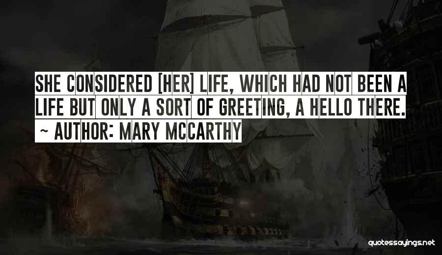 Greeting Someone Quotes By Mary McCarthy Greeting Someone Quotes By Mary McCarthy