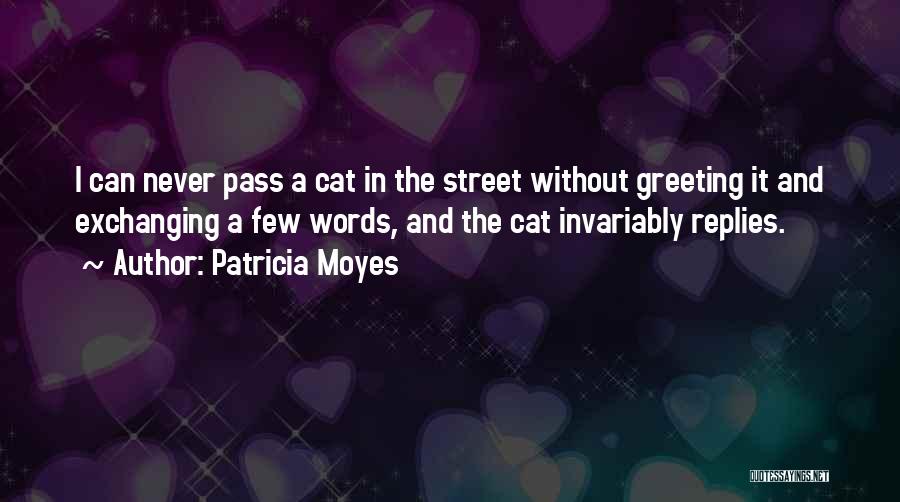 Greeting Someone Quotes By Patricia Moyes Greeting Someone Quotes By Patricia Moyes
