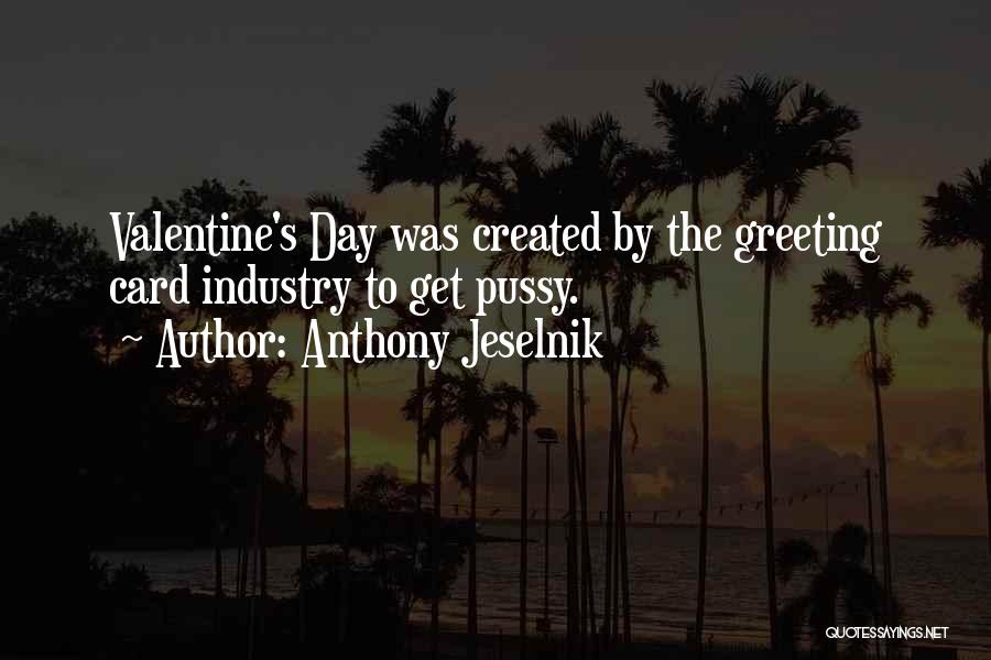 Greeting The Day Quotes By Anthony Jeselnik