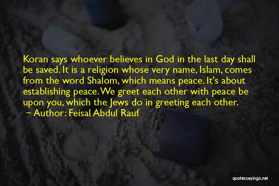 Greeting The Day Quotes By Feisal Abdul Rauf