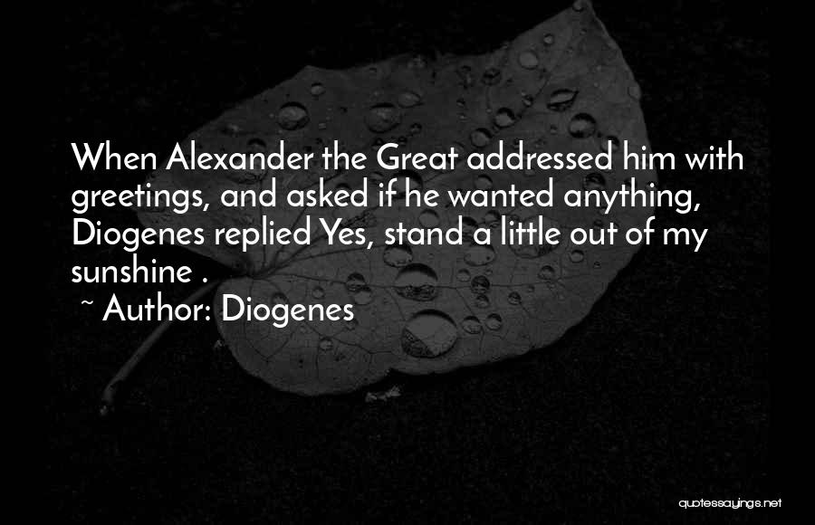 Greetings Quotes By Diogenes