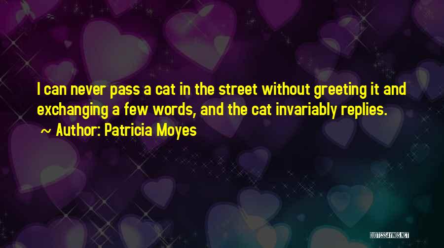 Greetings Quotes By Patricia Moyes