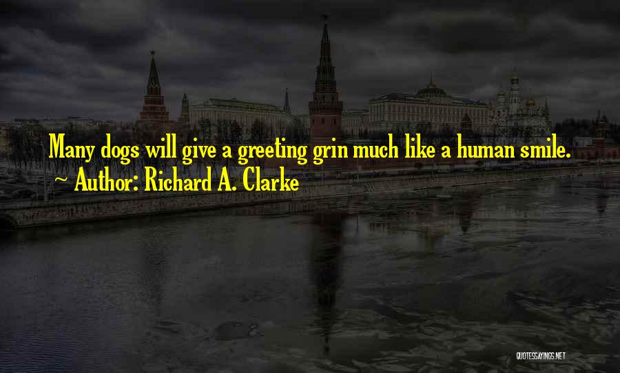 Greetings Quotes By Richard A. Clarke