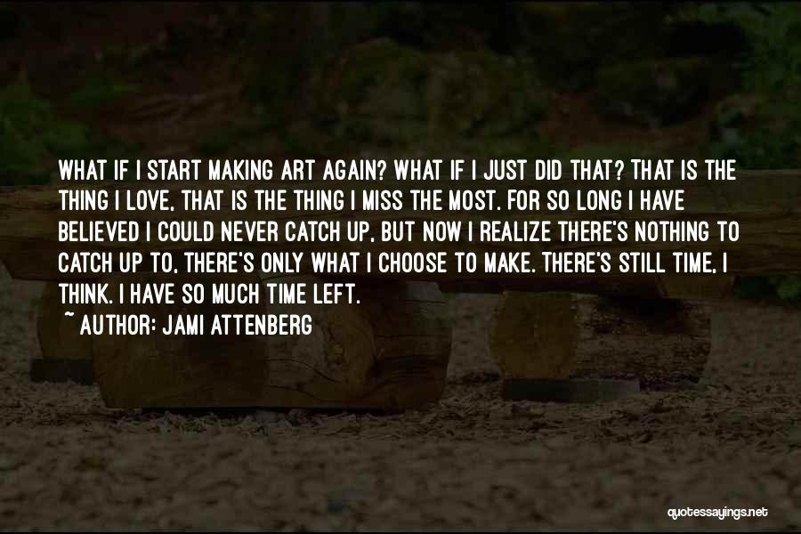 Greetje Millen Quotes By Jami Attenberg