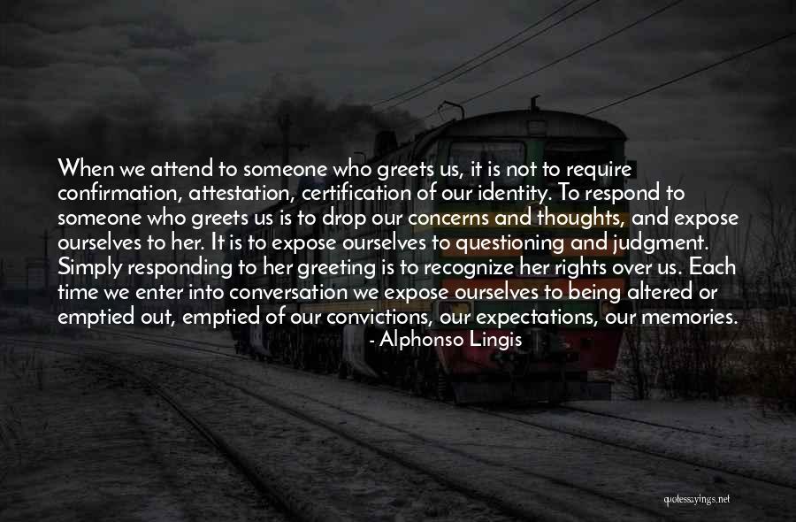 Greets Quotes By Alphonso Lingis Greets Quotes By Alphonso Lingis