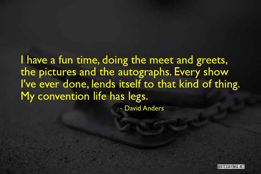 Greets Quotes By David Anders Greets Quotes By David Anders
