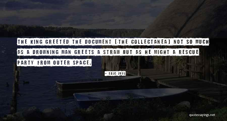 Greets Quotes By Eric Ives Greets Quotes By Eric Ives