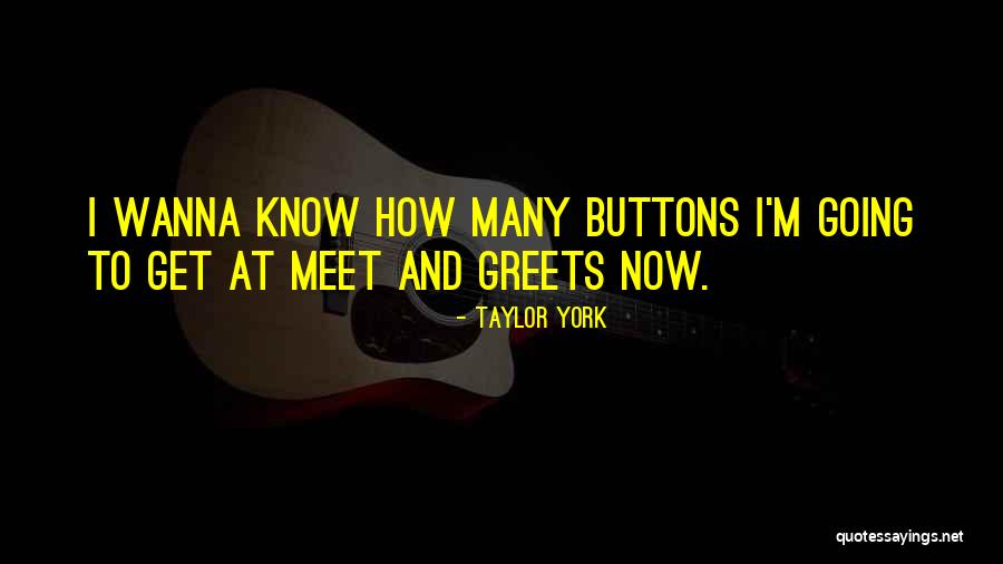 Greets Quotes By Taylor York Greets Quotes By Taylor York