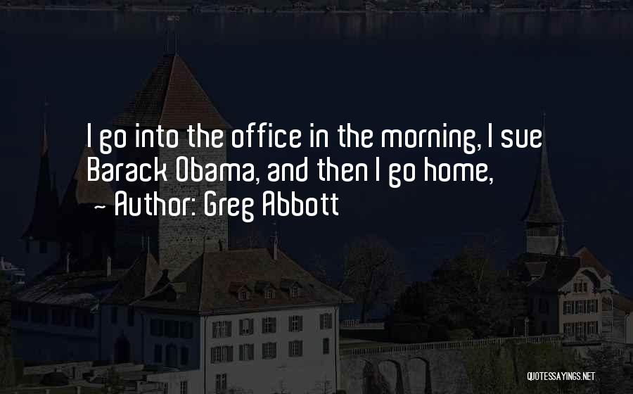 Greg Abbott Quotes 1052748