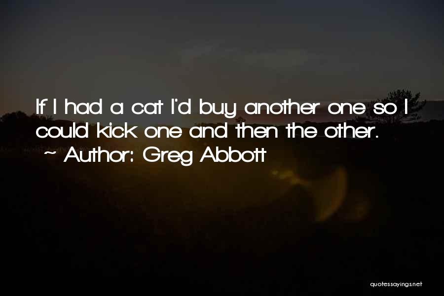 Greg Abbott Quotes 1139464