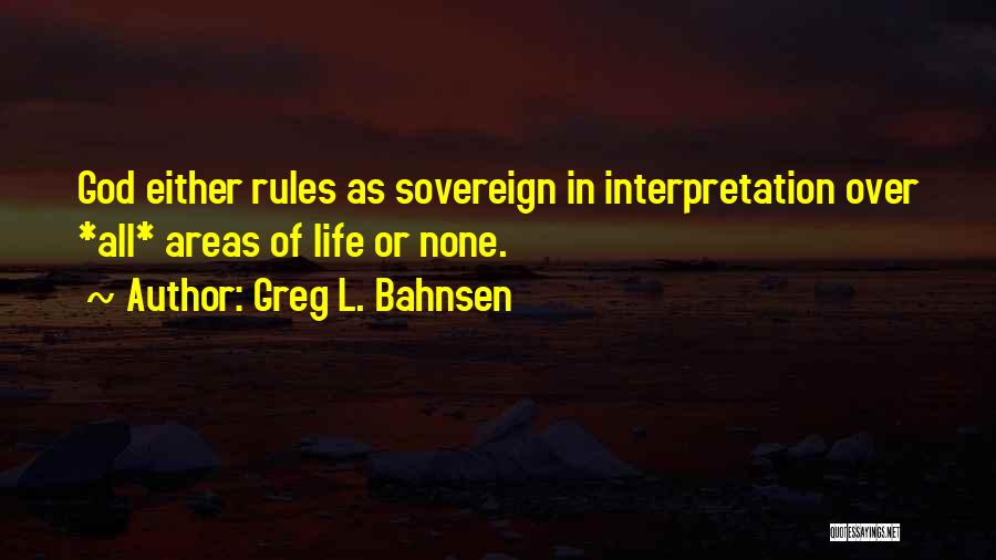 Greg Bahnsen Quotes By Greg L. Bahnsen