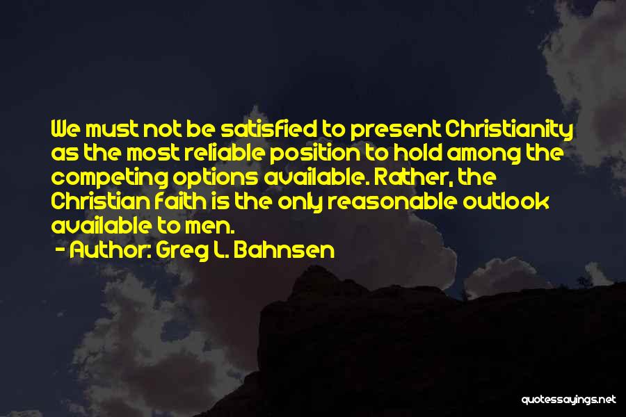 Greg Bahnsen Quotes By Greg L. Bahnsen